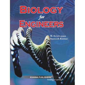 Book cover number 1 for Bilogy For Engineers written by Santosh Kumar, M. Srinivasan published by Khanna Publishers