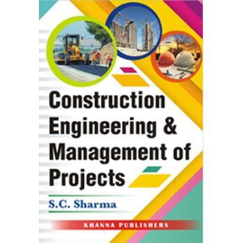 Book cover number 1 for Construction Engineering & Management Of Projects written by S. C. Sharma published by Khanna Publishers