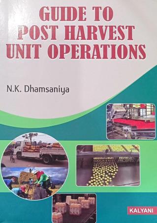 Book cover number 1 for Guide To Post Harvest Unit Operations written by N. K. Dhamsaniya published by Kalyani Publishers