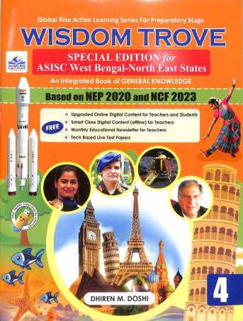 Book cover number 1 for Wisdom Trove Class 4 (NEP 2020 / NCF 2023) Special Edition For ASISC West Bengal-North East States written by NA published by Global Rise Publications