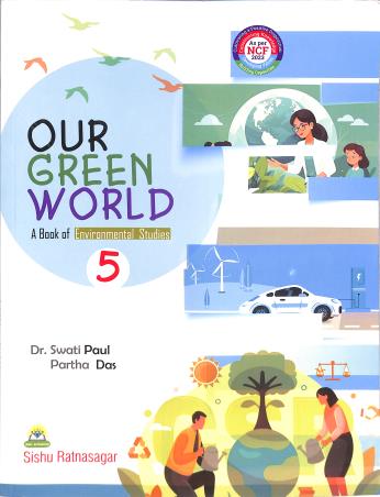 Book cover number 1 for Our Green World 5 ( A Book Of Environmental Science) NCF 2023 written by NA published by Sishu Ratnasagar