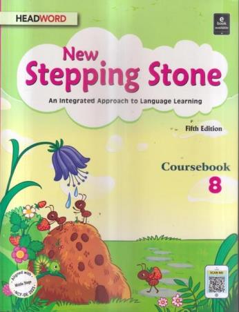 Book cover number 1 for New Stepping Stone Coursebook 8 (An Integrated Approach To Language Learning) NCF-SE 2023 written by NA published by Headword Publishing Company
