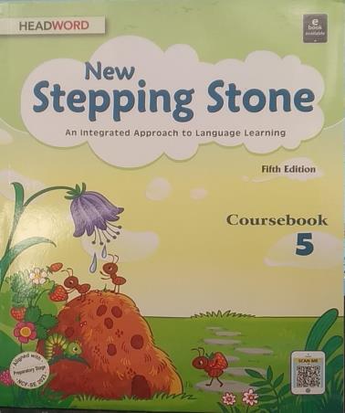 Book cover number 1 for New Stepping Stone Coursebook 5 (An Integrated Approach To Language Learning) NCF-SE 2023 written by NA published by Headword Publishing Company