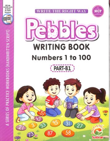 Book cover number 1 for Pebbles Writing Book Part B1 (Numbers 1 - 100) NCF written by NA published by Sunbeam Publishers Pvt. Ltd.
