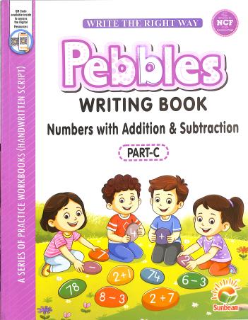 Book cover number 1 for Pebbles Writing Book Part C (Number With Addition & Substraction) NCF written by NA published by Sunbeam Publishers Pvt. Ltd.