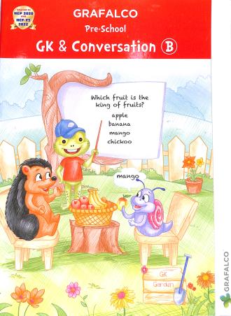 Book cover number 1 for Grafalco Pre-School GK & Conversation B (NEP 2020 / NCF FS 2022) written by NA published by Grafalco