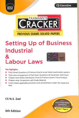 Book cover number 1 for Taxmann's Cracker Setting Up Of Business Industrial & Labour Laws (Group 1 Paper 3)CS Executive written by N. S. Zad published by Taxmann Publications Pvt. Ltd.