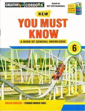 Book cover number 1 for New You Must Know 6 (A Book Of General Knowledge) NEP 2020 written by NA published by Cordova Publications Pvt. Ltd.