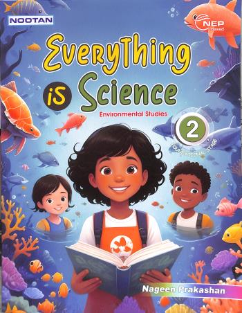 Book cover number 1 for Nootan Everything Is Science Environmental Studies Class 2 (NEP) Preparatory Stage written by NA published by Nageen Prakashan Pvt. Ltd.