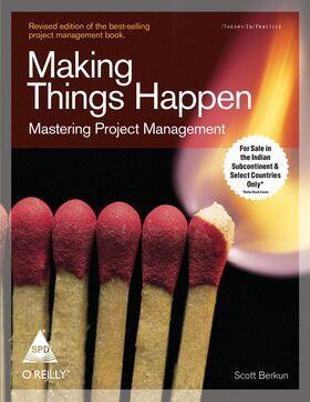 Book cover number 1 for Making Things Happen : Mastering Project Management written by Scott Berkun published by Shroff Publishers & Distributors Pvt. Ltd.