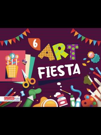 Book cover number 1 for Art Fiesta 6 written by NA published by Future Kids Publications Private Limited