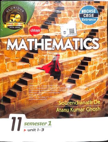 Book cover number 1 for Chhaya Mathematics Class 11 Semester 1 (Unit 1 - 3) & Semester 2 (Unit 1 - 3) WBCHSE / CBSE written by Sourendranath De, Atanu Kumar Ghosh published by Chhaya Prakashani Pvt. Ltd.