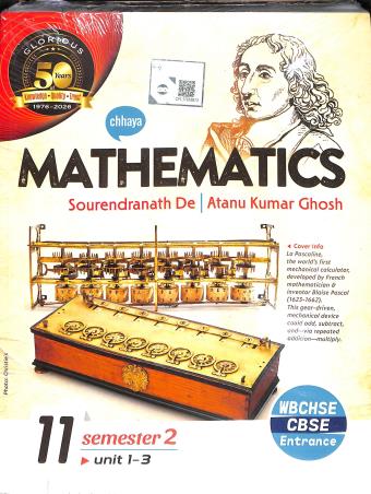 Book cover number 2 for Chhaya Mathematics Class 11 Semester 1 (Unit 1 - 3) & Semester 2 (Unit 1 - 3) WBCHSE / CBSE written by Sourendranath De, Atanu Kumar Ghosh published by Chhaya Prakashani Pvt. Ltd.