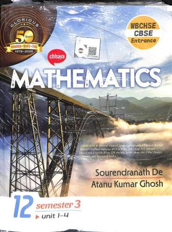 Book cover number 1 for Chhaya Mathematics Class 12 Semester 3 (Unit 1 - 4) & Semester 4 (Unit 1 - 3) WBCHSE / CBSE written by Sourendranath De, Atanu Kumar Ghosh published by Chhaya Prakashani Pvt. Ltd.