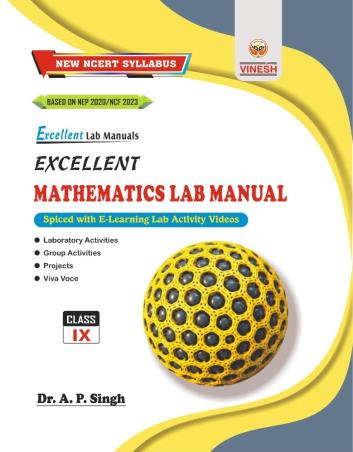 Book cover number 1 for Vinesh Excellent Mathematics Lab Manual Class 9 (NEP 2020 / NCF 2023) written by A. P. Singh published by S. Dinesh & Co.