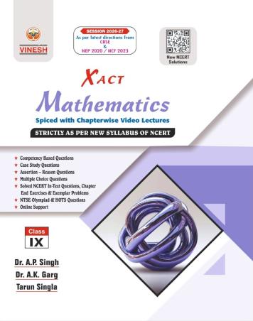 Book cover number 1 for Vinesh Xact Mathematics Class 9 (Session 2026-27) NEP 2020 / NCF 2023 written by A. P. Singh, A. K. Garg, Tarun Singla published by S. Dinesh & Co.