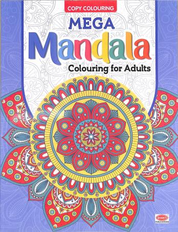 Book cover number 1 for Mega Mandala Colouring For Adults (Copy Colouring) written by NA published by Shanti Publications