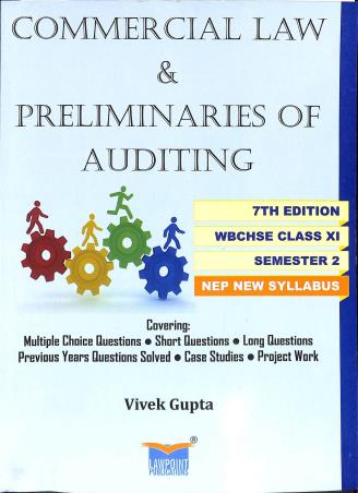 Book cover number 1 for Commercial Law & Preliminaries Of Auditing Class 11 Semester 2 (WBCHSE) NEP written by Vivek Gupta published by Lawpoint