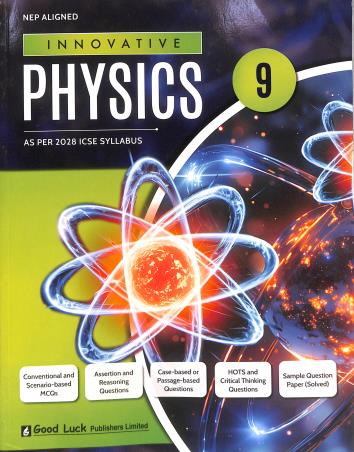 Book cover number 1 for Innovative Physics 9 ICSE (As Per 2028 Syllabus) NEP written by R. C. Sethi published by Good Luck Publishers Limited