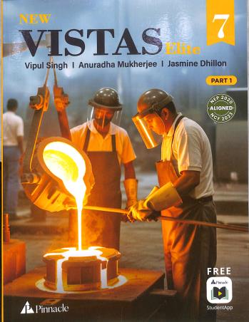 Book cover number 1 for New Vistas Elite 7 Part 1 (NEP 2020 / NCF 2023) written by Jasmine Dhillon, Vipul Singh, Anuradha Mukherjee published by Pinnacle (Pearson)