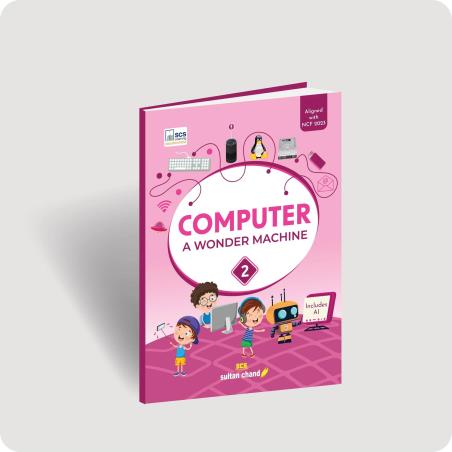 Book cover number 1 for Computer A Wonder Machine 2 (NCF 2023) written by NA published by Sultan Chand & Sons (P) Ltd