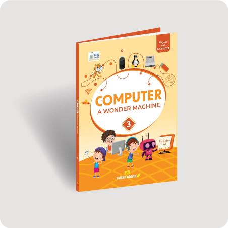 Book cover number 1 for Computer A Wonder Machine 3 (NCF 2023) written by NA published by Sultan Chand & Sons (P) Ltd