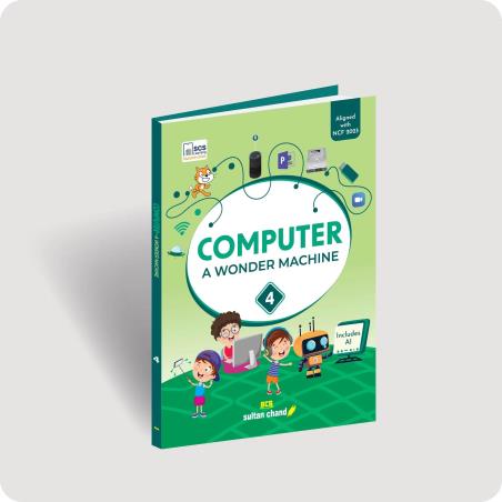Book cover number 1 for Computer A Wonder Machine 4 (NCF 2023) written by NA published by Sultan Chand & Sons (P) Ltd