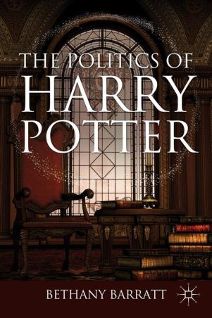 Book cover number 1 for The Politics Of Harry Potter written by Bethany Barratt published by Palgrave Macmillan