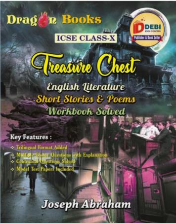 Book cover number 1 for Treasure Chest - English Literature Short Stories & Poems Workbook Solved Class 10 written by Joseph Abraham published by Debi Book Concern