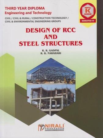 Book cover number 1 for Design Of RCC And Steel Structures - 3rd Year Diploma Semester 6 written by R. R. Gadpal, R. B. Narahari published by Nirali Prakashan