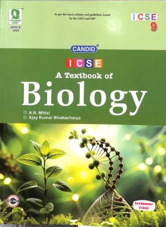 Book cover number 1 for Candid ICSE A Textbook Of Biology Class 9 (2028) NEP / NCF 2023 Secondary Stage written by A. N. Mittal, Ajay Kumar Bhattacharya published by Evergreen Publications (India) Ltd.