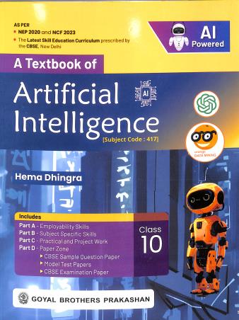Book cover number 1 for A Textbook Of Artificial Intelligence Class 10 CBSE (NEP 2020 / NCF 2023) 2026-27 written by Hema Dhingra published by Goyal Brothers Prakashan
