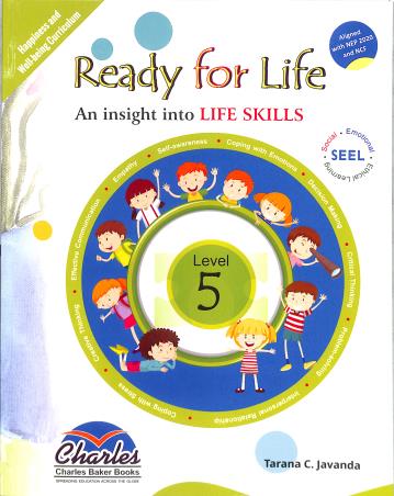Book cover number 1 for Ready For Life : An Insight Into Life Skills (Level 5) NEP 2020 & NCF written by Tarana C. Javanda published by Charles Baker Books Ltd.