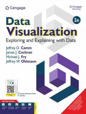 Book cover number 1 for Data Visualization : Exploring and Explaining with Data written by Jeffrey D Camm, James J. Cochran, Michael J. Fry, Jeffrey W. Ohlmann published by Cengage Learning India Private Limited
