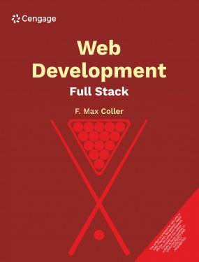 Book cover number 1 for Web Development: Full Stack written by F. Max Coller published by Cengage Learning India Private Limited