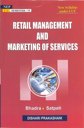 Book cover number 1 for Retail Management And Marketing Of Services C. U. Semester 6 (NEP) written by Biswajit Bhadra, Ashok Kumar Satpati published by Dishari Prakashani