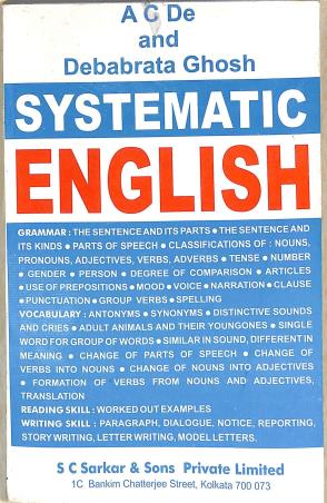 Book cover number 1 for Systematic English written by Debabrata Ghosh, A. C. De published by S. C. Sarkar & Sons Private Limited
