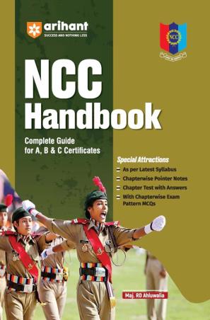 Book cover number 1 for NCC Handbook Complete Guide for A, B & C Certificates written by R. D. Ahluwalia published by Arihant Publications (India) Limited