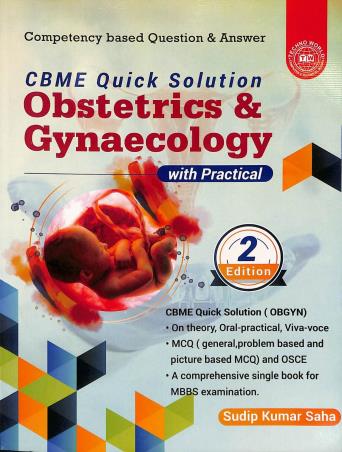 Book cover number 1 for CBME Quick Solution Obstetrics & Gynaecology With Practical written by Sudip Kumar Saha published by Techno World