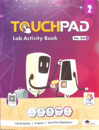 Book cover number 1 for Touchpad Lab Activity Book 2 Version 2.0 written by NA published by Orange Education Pvt. Ltd.