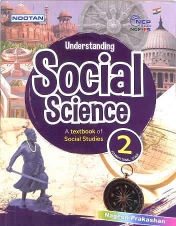 Book cover number 1 for Nootan Understanding Social Science 2 (NEP / NCF-FS) written by NA published by Nageen Prakashan Pvt. Ltd.