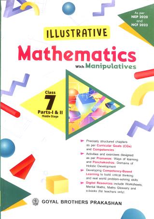 Book cover number 1 for Illustrative Mathematics 7 Part 1 & 2 With Manipulatives (NEP 2020 / NCF 2023) written by NA published by Goyal Brothers Prakashan