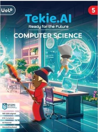 Book cover number 1 for Tekie. AI  Ready For The Future Copmuter Scienece 5 written by NA published by Uolo