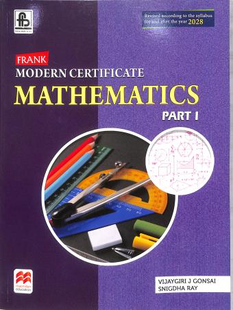 Book cover number 1 for Frank Modern Certificate Mathematics Part 1 Class 9 ICSE (2028) written by Vijaygiri Gonsai, Snigdha Ray published by Frank Bros. & Co.