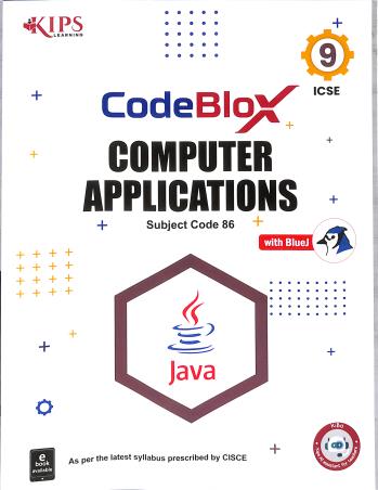 Book cover number 1 for Codeblox Computer Applications With BlueJ 9 (ICSE) written by NA published by Kips Learning Pvt. Ltd