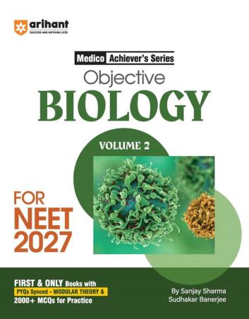 Book cover number 1 for Medico Achiever’s Series - Objective Biology Volume 2 for NEET 2027 written by Sanjay Sharma, Sudhakar Banerjee published by Arihant Prakashan