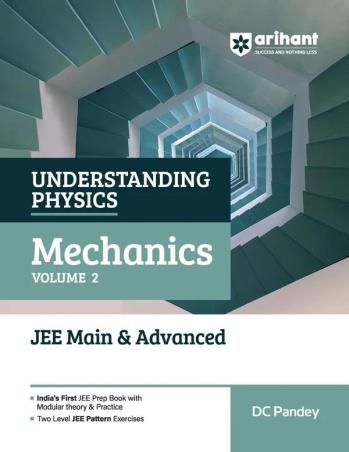 Book cover number 1 for Understanding Physics Mechanics Volume 2 JEE Main & Advanced 2027 written by D. C. Pandey published by Arihant Prakashan