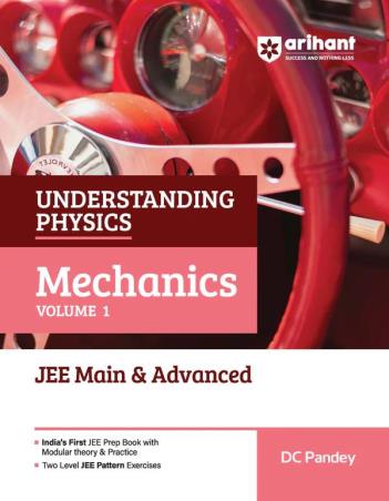 Book cover number 1 for Understanding Physics Mechanics Volume 1 JEE Main & Advanced 2027 written by D. C. Pandey published by Arihant Publications (India) Limited