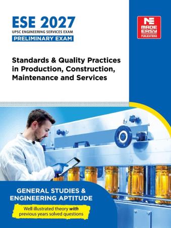 Book cover number 1 for ESE 2027 Standards & Quality Practices In Production, Construction, Maintenece And Services written by NA published by Made Easy Publications