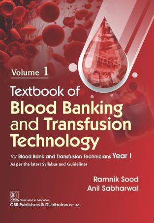 Book cover number 1 for Textbook Of Blood Banking And Transfusion Technology (Volume 1) written by Ramnik Sood, Anil Sabharwal published by CBS Publishers & Distributors Pvt. Ltd.